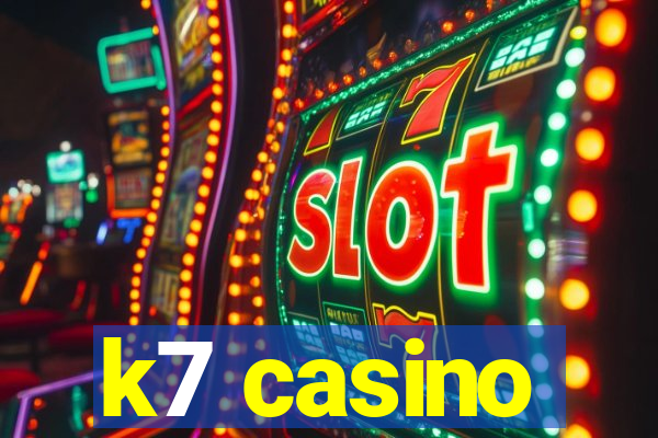 k7 casino